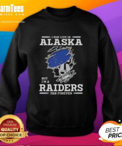 Premium I May Live In Alaska But I'm A Raiders Fan Forever T-Shirt - Image 5