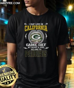 Premium Green Bay Packers T-shirt: 'I May Live In California But My Heart Belongs To Green Bay' for fans on game day.