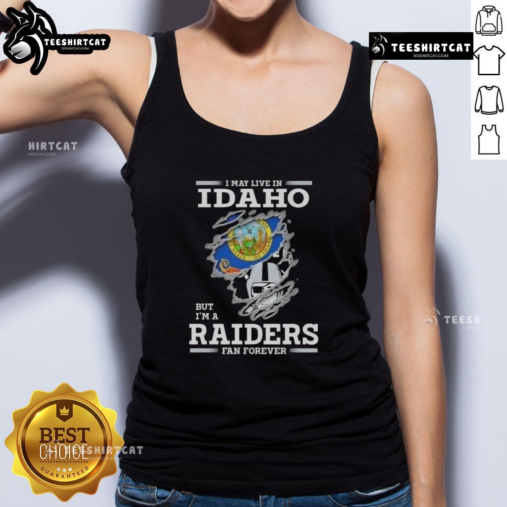 Premium I May Live In Idaho But I'M A Raiders Fan Forever Tank Top Premium tank top featuring 'I May Live In Idaho But I'm A Raiders Fan Forever' design for loyal Raiders fans.