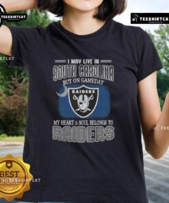 Premium ladies tee: 'I May Live In South Carolina, But On Gameday My Heart Belongs To Raiders' - perfect for fans!