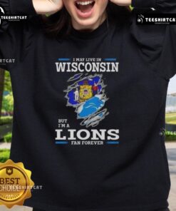 Premium sweatshirt for Lions fans: 'I May Live In Wisconsin But I'm A Lions Fan Forever' design, perfect for game day.