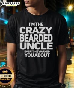 Premium I'M The Crazy Bearded Uncle Everyone Warned You About T-Shirt design featuring bold graphics and playful text.
