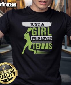 Premium Just A Girl Who Loves Tennis T-Shirt in stylish design, perfect for tennis enthusiasts and casual wear.