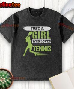 Premium Just A Girl Who Loves Tennis washed t-shirt in soft cotton, perfect for tennis fans and casual wear.