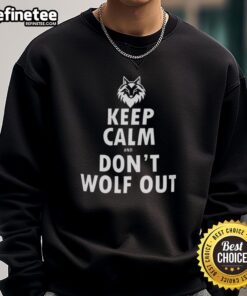 Alt Text: Premium Keep Calm and Don't Wolf Out Sweatshirt in cozy fabric, perfect for casual wear and animal lovers.