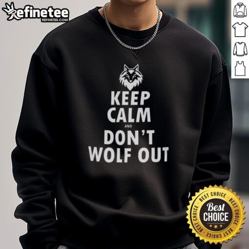 Alt Text: Premium Keep Calm and Don't Wolf Out Sweatshirt in cozy fabric, perfect for casual wear and animal lovers.