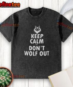 Alt Text: Premium Keep Calm and Don't Wolf Out washed t-shirt featuring a stylish design, perfect for casual wear and wolf lovers.