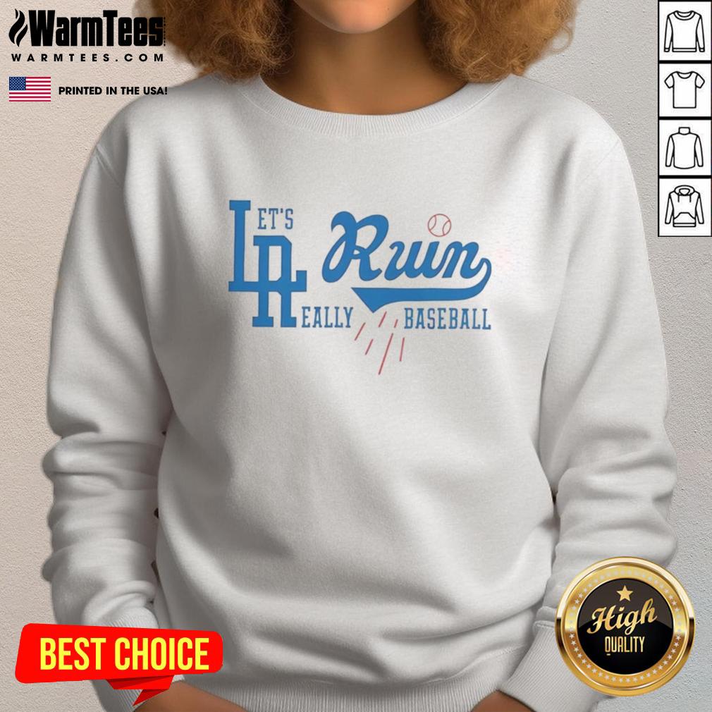 premium-la-run-lets-run-really-baseball-dodgers-sweatshirt Alt Text: Premium LA Run Dodgers sweatshirt featuring stylish design, perfect for baseball fans and casual wear enthusiasts.