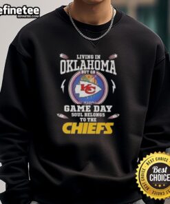 Premium living in Oklahoma sweatshirt, showcasing Kansas City Chiefs pride on game day with stylish design and vibrant colors.