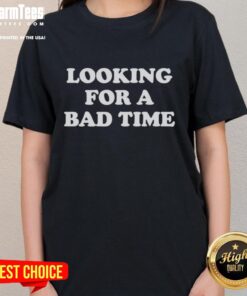 Premium looking 'For a Bad Time' ladies tee featuring stylish design, perfect for casual wear and expressing fun personality.