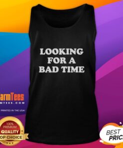 Premium Looking For A Bad Time Tank Top featuring stylish design, perfect for casual outings and trendy summer looks.
