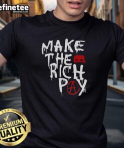 Premium Make The Rich Pay T-Shirt featuring bold text design, perfect for eco-conscious fashion lovers and social activists.