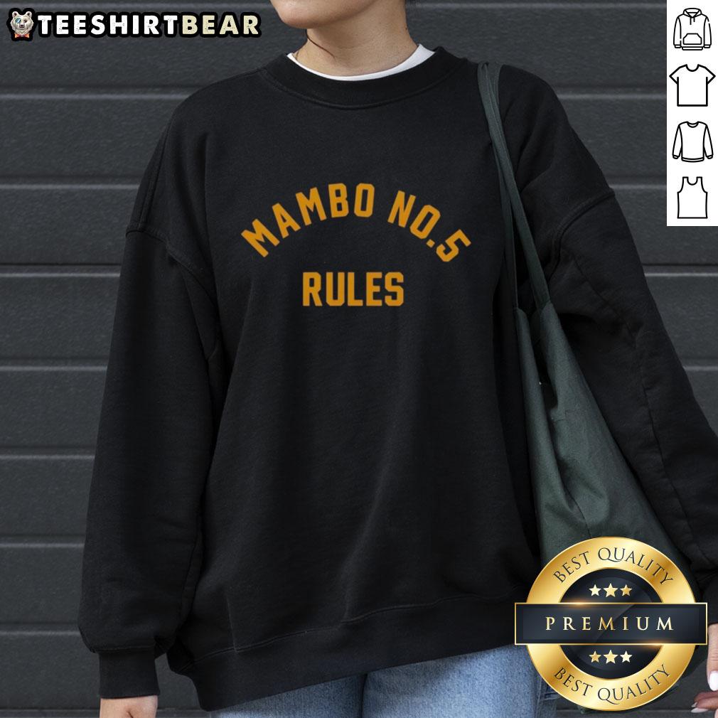 Premium Mambo No 5 Rules Sweatshirt Premium Mambo No 5 Rules Sweatshirt in soft fabric, featuring a stylish design perfect for casual wear and music lovers.