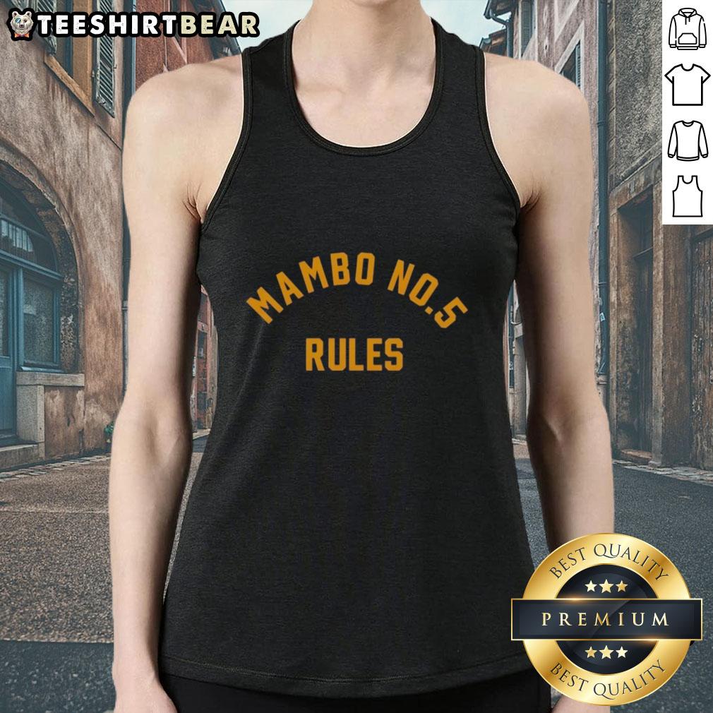 Premium Mambo No 5 Rules Tank Top Premium Mambo No. 5 Rules tank top featuring vibrant graphics and a stylish fit for casual summer wear.