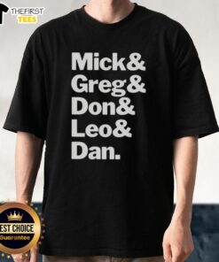 Premium Mick Greg Don Leo and Dan T-Shirt featuring vibrant graphics and high-quality fabric for ultimate comfort.