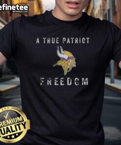 Alt Text: Premium Minnesota Vikings Football A True Patriot Freedom T-Shirt showcasing team pride and American spirit.