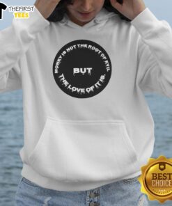 Premium hoodie featuring the quote 'Money is not the root of evil, but the love of it is' for stylish, thoughtful wear.