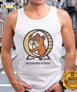 Premium My Hamster Is Tired Tank Top featuring a cute hamster graphic, perfect for pet lovers and casual wear.
