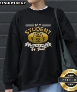 Premium 'My Students Are My Pot of Gold' vintage sweatshirt in a cozy design, perfect for educators and teachers.