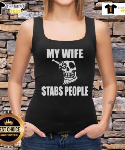 Premium My Wife Stabs People Skull Tank Top featuring a bold skull graphic, perfect for edgy fashion lovers.