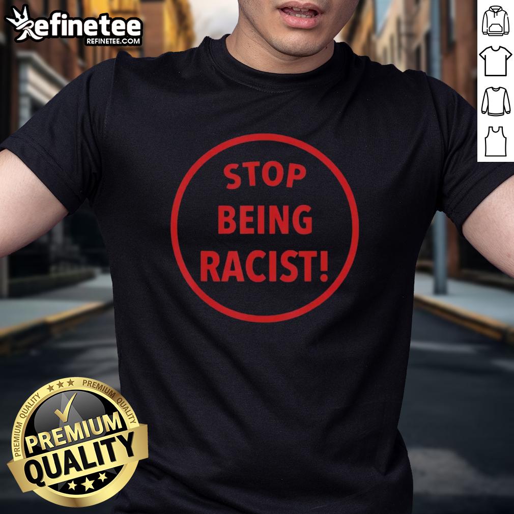 Premium Nalyssa Smith Stop Being Racist T Shirt Premium Nalyssa Smith Stop Being Racist T-Shirt design featuring bold text on a stylish black background.