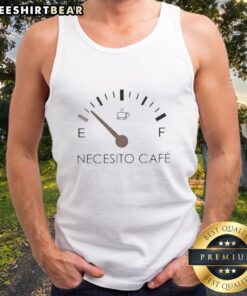 Alt Text: Premium Necesito Cafe Fuel Meter Tank Top featuring a stylish coffee-themed graphic design and comfortable fit.
