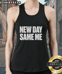 Premium New Day Same Me Tank Top in stylish design, perfect for casual wear and showcasing a positive vibe.