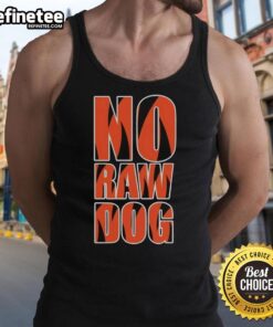 Premium No Raw Dog Cincinnati Bengals tank top featuring vibrant team colors and logo, perfect for fans and summer wear.