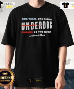 Premium One Team One Nation Underdog Canada Vs The World La Gente Del Barrio T-Shirt featuring vibrant design and bold graphics.
