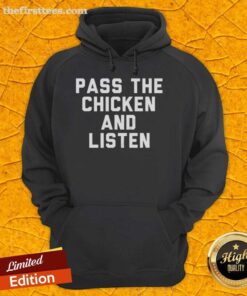 Premium Pass the Chicken and Listen Hoodie in black, featuring a stylish design perfect for casual wear and chicken lovers.