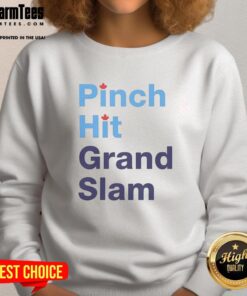 Premium Pinch Hit Grand Slam sweatshirt for baseball lovers, featuring a stylish design perfect for game day.