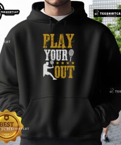 Premium Play Your Out Tennis Hoodie in stylish design, perfect for tennis enthusiasts and casual wear.