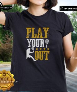 Premium Play Your Out Tennis Ladies Tee featuring stylish design and comfortable fit for female tennis enthusiasts.