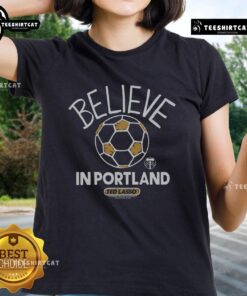 Premium Portland Timbers Homage MLS x Ted Lasso Believe Ladies Tee featuring vibrant team colors and stylish design.