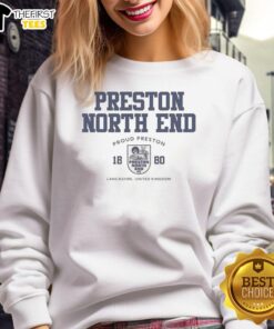 Premium Preston North End Proud Preston 1880 sweatshirt featuring club logo and stylish design for fans.