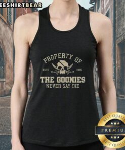 Premium property tank top featuring 'The Goonies Never Say Die' design, established 1985, perfect for fans and collectors.