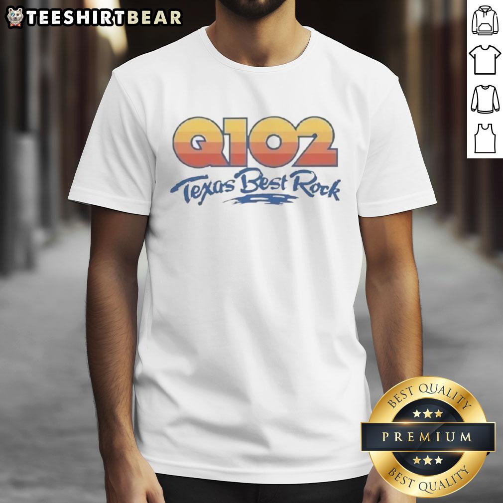 Premium Q102 Texas Best Rock T Shirt Premium Q102 Texas Best Rock T-Shirt featuring a stylish design and high-quality fabric for rock music enthusiasts.