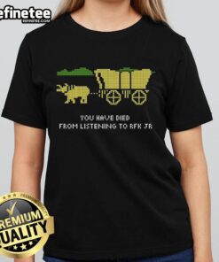 Premium RFK Oregon Trail tee for ladies featuring 'You Have Died From Listening To RFK Jr' graphic design.
