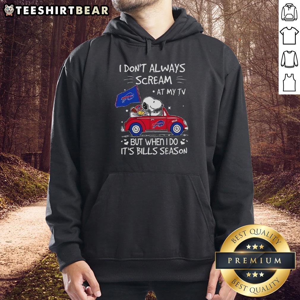 Premium Snoopy Driving Car I Don't Always Scream At My Tv But When I Do It's Bills Season Hoodie Alt Text: Premium Snoopy driving car hoodie with I don't always scream at my TV, but when I do, it's Bills season design.