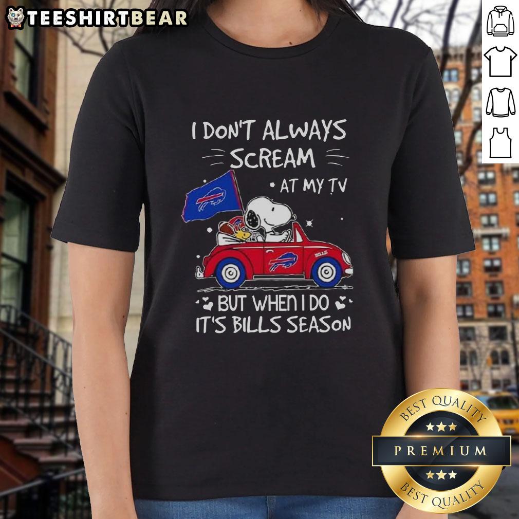 Premium Snoopy Driving Car I Don't Always Scream At My Tv But When I Do It's Bills Season Ladies-Tee Alt Text: Premium Snoopy driving car tee for ladies with 'I don't always scream at my TV, but when I do, it's Bills season' design.