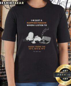 Alt Text: Premium Snoopy graphic tee featuring I'm just a happier person when I listen to music from the 50s, 60s, 70s.