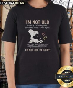 Premium Snoopy 'I'm Not Old I'm Crispy' Ladies Tee featuring a fun graphic design and vibrant colors for stylish comfort.