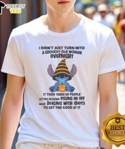 Premium Stitch T-Shirt featuring 'I Didn't Just Turn Into A Grouchy Old Woman Overnight, It Took Years' design.