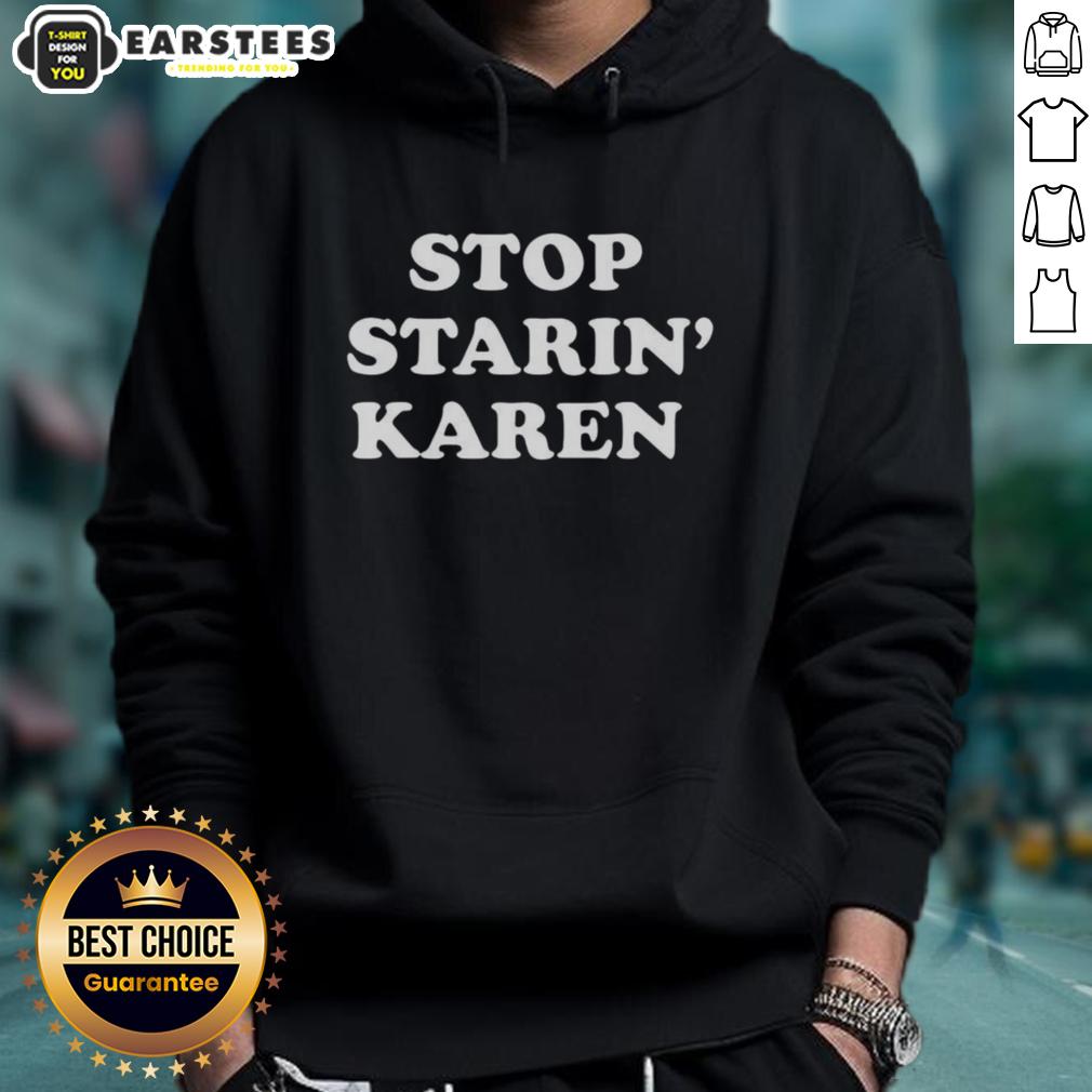 premium-stop-starin-karen-hoodie Premium Stop Starin Karen Hoodie in stylish design, showcasing comfort and attitude for casual wear enthusiasts.