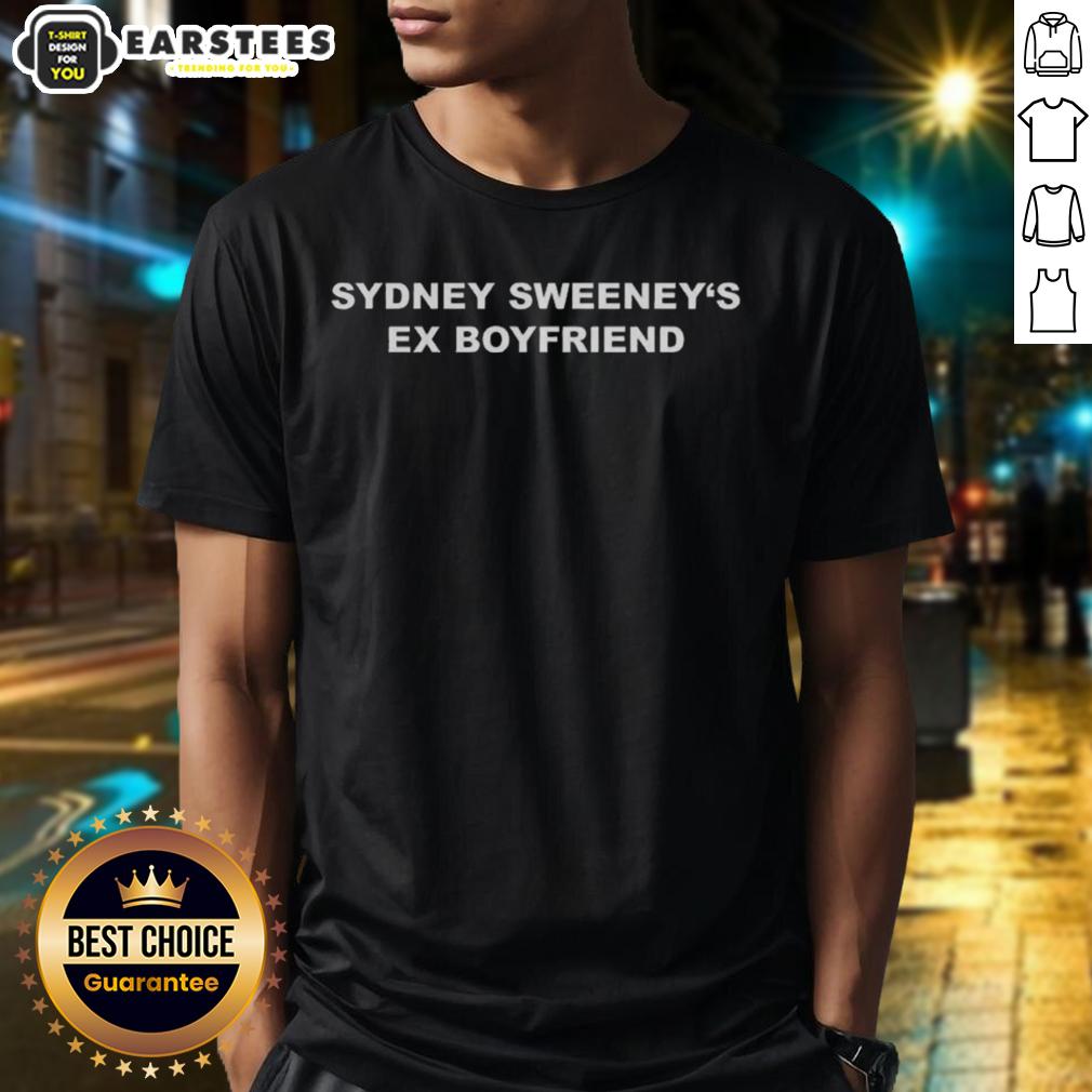 premium-sydney-sweeneys-ex-boyfriend-meme-t-shirt Premium Sydney Sweeney's Ex Boyfriend Meme T-Shirt featuring a humorous graphic design for fans of the actress.