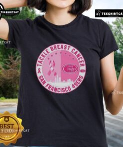 Premium Tackle Breast Cancer San Francisco 49ers Football Skyline Ladies Tee featuring a stylish design for fans.