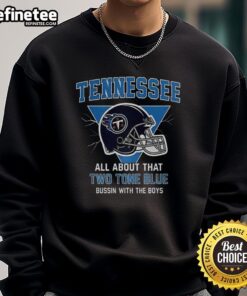 Alt Text: Premium Tennessee Titans Football Two Tone Blue sweatshirt featuring Bussin' With The Boys helmet design.
