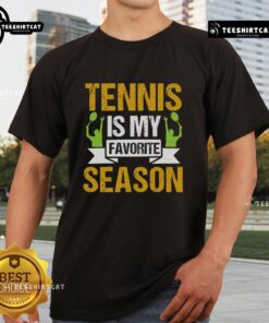 Premium Tennis Is My Favorite Season T-Shirt featuring a vibrant design perfect for tennis enthusiasts.