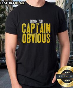 Premium Thank You Captain Obvious Sarcastic T-Shirt design featuring witty text and a casual style for humor lovers.