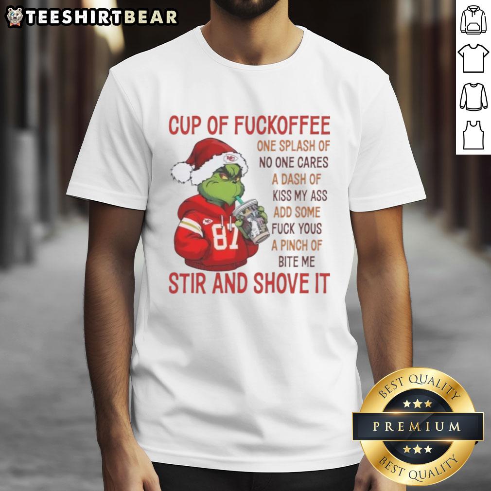 Premium The Grinch Kansas City Chiefs Cup Of Fuckoffee One Splash Of No One Cares A Dash Of Kiss My Ass T-Shirt Premium The Grinch Kansas City Chiefs Cup Of Fuckoffee T-Shirt featuring humorous holiday design for fans.